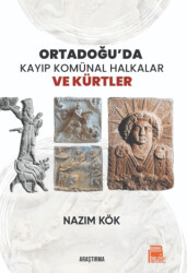 Ortadoğu`da Kayıp Komünal Halkalar ve Kürtler - Payiz Yayınları