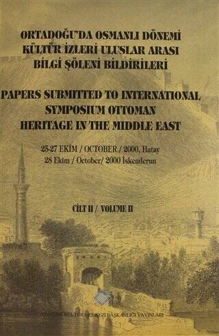 Ortadoğu`da Osmanlı Dönemi Kültür İzleri Uluslar Arası Bilgi Şöleni Bildirileri Cilt - 2 - 1