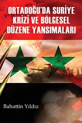 Ortadoğu’da Suriye Krizi ve Bölgesel Düzene Yansımaları - Cinius Yayınları