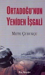 Ortadoğu’nun Yeniden İşgali - Kalkedon Yayıncılık