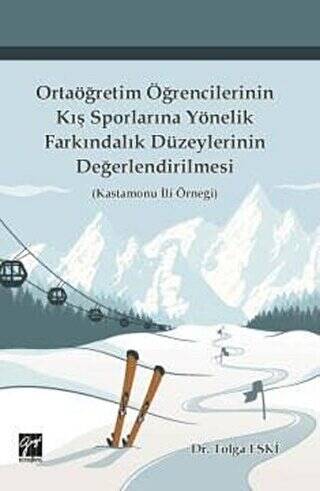 Ortaöğretim Öğrencilerinin Kış Sporlarına Yönelik Farkındalık Düzeylerinin Değerlendirilmesi - 1
