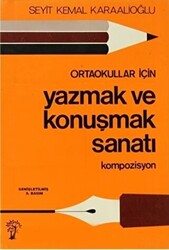 Ortaokullar İçin Yazmak ve Konuşmak Sanatı Kompozisyon - 1