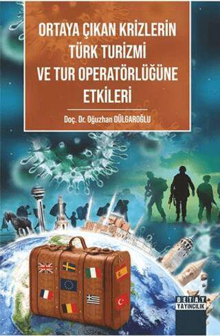 Ortaya Çıkan Krizlerin Türk Turizmi ve Tur Operatörlüğüne Etkileri - 1