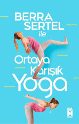 Ortaya Karışık Yoga - 1