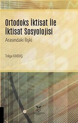 Ortodoks İktisat ile İktisat Sosyolojisi Arasındaki İlişki - 1