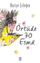 Örtüde 70 Esma - Timaş İnanç