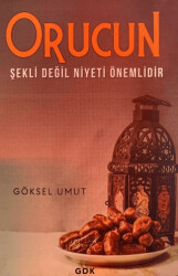 Orucun Şekli Değil Niyeti Önemlidir - GDK Yayınları