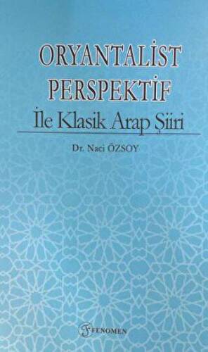 Oryantalist Perspektif ile Klasik Arap Şiiri - 1