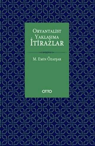 Oryantalist Yaklaşıma İtirazlar - 1