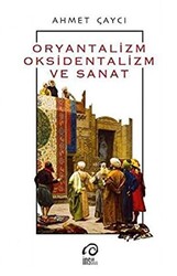 Oryantalizm, Oksidentalizm ve Sanat - 1