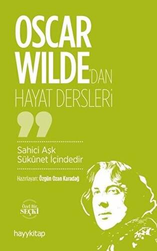 Oscar Wilde`dan Hayat Dersleri - 1