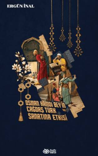Osman Hamdi Bey’in Çağdaş Türk Sanatına Etkisi - 1