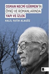 Osman Necmi Gürmen`in Öykü ve Romanlarında Yapı ve İzlek - 1