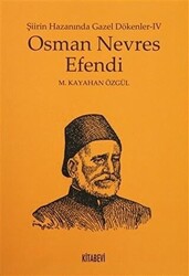 Osman Nevres Efendi - Şiirin Hazanında Gazel Dökenler 4 - 1