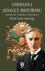 Osmanlı Adalet Reformu Raporlar - Gerekçeli Kararlar - Dorlion Yayınları