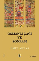 Osmanlı Çağı Ve Sonrası - 1