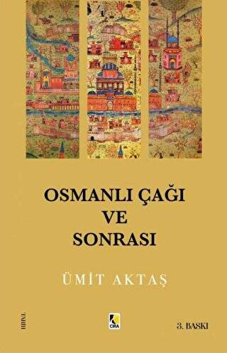 Osmanlı Çağı Ve Sonrası - 1