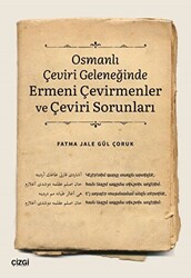 Osmanlı Çeviri Geleneğinde Ermeni Çevirmenler ve Çeviri Sorunları - Çizgi Kitabevi Yayınları