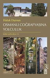 Osmanlı Coğrafyasına Yolculuk - 1