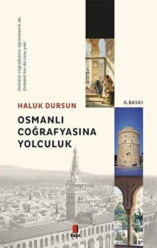 Osmanlı Coğrafyasına Yolculuk - 1