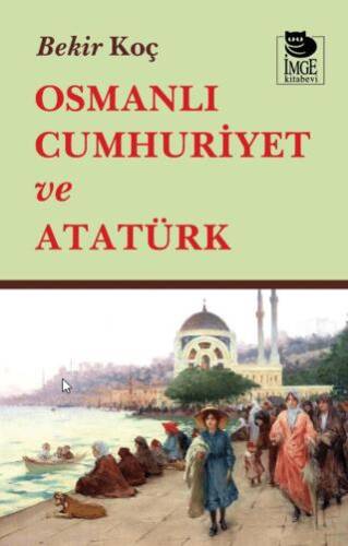 Osmanlı Cumhuriyet ve Atatürk - 1