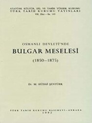 Osmanlı Devleti’nde Bulgar Meselesi - 1