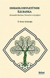 Osmanlı Devleti`nde İlk Banka: Dersaadet Bankası, Tüccarlar ve İş Ağları - 1