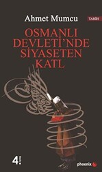 Osmanlı Devleti’nde Siyaseten Katl - 1