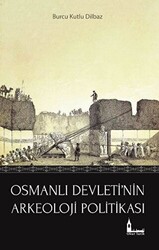 Osmanlı Devleti`nin Arkeoloji Politikası - 1