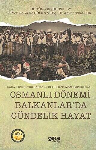 Osmanlı Dönemi Balkanlar’da Gündelik Hayat - Daily Life in The Balkans in the Ottoman Empire Era - 1