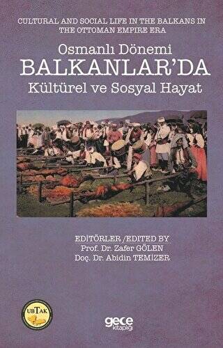 Osmanlı Dönemi Balkanlar’da Kültürel ve Sosyal Hayat - Cultural and Social Life in the Balkans in the Ottoman Empire Era - 1