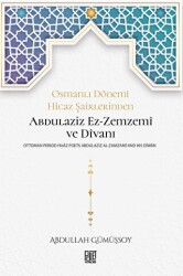 Osmanlı Dönemi Hicaz Şairlerinden Abdulaziz Ez-Zemzemi ve Divanı - 1