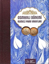 Osmanlı Dönemi Rumeli Para Vakıfları Cilt 7 - İstanbul Sabahattin Zaim Üniversitesi Yayınları