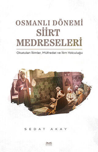 Osmanlı Dönemi Siirt Medreseleri - 1