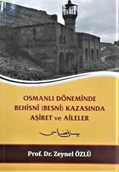 Osmanlı Döneminde Behisni Besni Kazasında Aşiret ve Aileler - 1