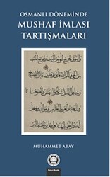 Osmanlı Döneminde Mushaf İmlası Tartışmaları - 1