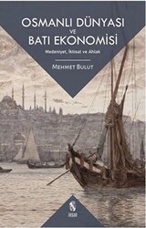 Osmanlı Dünyası ve Batı Ekonomisi - 1