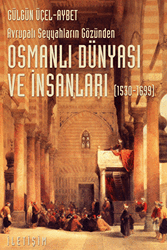 Osmanlı Dünyası ve İnsanları 1530-1699 - 1