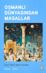 Osmanlı Dünyasından Masallar - Ketebe Yayınları