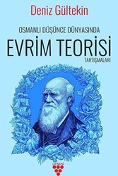 Osmanlı Düşünce Dünyasında Evrim Teorisi Tartışmaları - 1