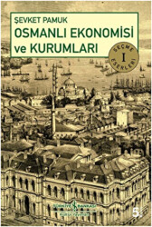 Osmanlı Ekonomisi ve Kurumları - 1