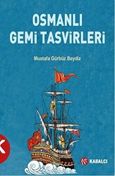 Osmanlı Gemi Tasvirleri - 1
