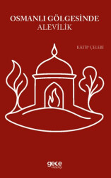 Osmanlı Gölgesinde Alevilik - Gece Kitaplığı