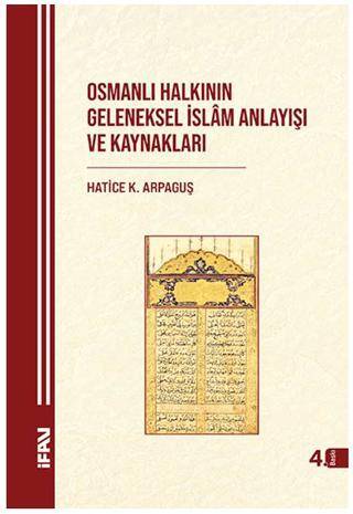 Osmanlı Halkının Geleneksel İslam Anlayışı ve Kaynakları - 1