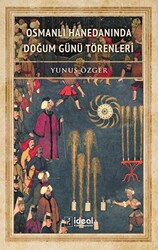 Osmanlı Hanedanında Doğum Günü Törenleri - 1
