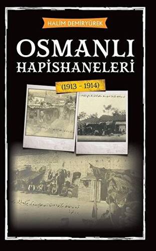 Osmanlı Hapishaneleri - 1