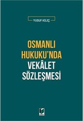 Osmanlı Hukuku`nda Vekalet Sözleşmesi - 1