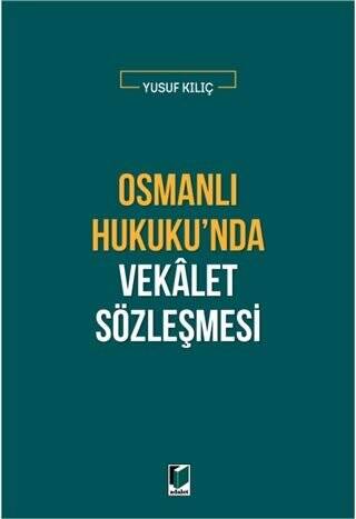 Osmanlı Hukuku`nda Vekalet Sözleşmesi - 1