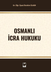 Osmanlı İcra Hukuku - Adalet Yayınevi