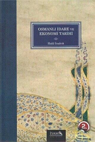 Osmanlı İdare ve Ekonomi Tarihi - 1